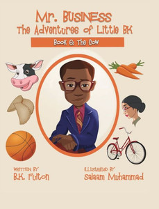 Mr. Business : The Adventures Of Little Bk: Book 6: The Cow Mr. Business : The Adventures Of Little Bk: Book 6: The Cow