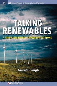 Talking Renewables : A Renewable Energy Primer For Everyone Talking Renewables : A Renewable Energy Primer For Everyone