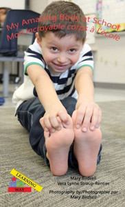 My Amazing Body At School/Mon Incroyable Corps A` L'E`Cole