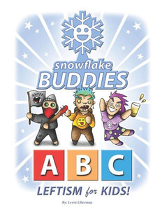 Snowflake Buddies : Abc Leftism For Kids!
