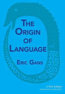 The Origin Of Language : A New Edition The Origin Of Language : A New Edition
