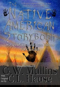 The Native American Story Book Stories Of The American Indians For Children