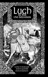 Lugh Na Bua-Lugh The Deliverer