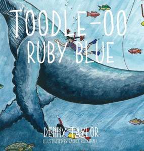 Toodle-Oo Ruby Blue! Toodle-Oo Ruby Blue!