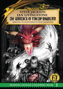 Official Fighting Fantasy Colouring Book 1 : The Warlock Of Firetop Mountain Official Fighting Fantasy Colouring Book 1 : The Warlock Of Firetop Mountain