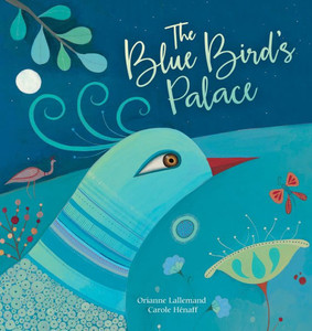 The Blue Bird'S Palace