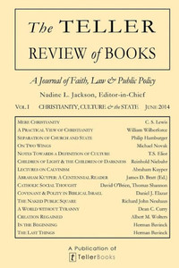 The Teller Review Of Books : Vol. I Christianity, Culture And The State