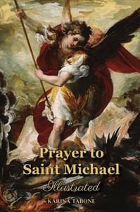 Prayer To Saint Michael: Illustrated Prayer To Saint Michael: Illustrated