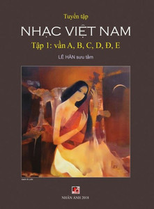 Tuy?N T?P Nh?C Vi?T Nam (T?P 1) (A, B, C, D, Ð, E) (Hard Cover) Tuy?N T?P Nh?C Vi?T Nam (T?P 1) (A, B, C, D, Ð, E) (Hard Cover)