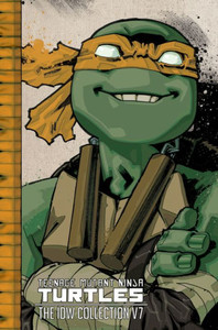 Teenage Mutant Ninja Turtles: The Idw Collection Volume 7
