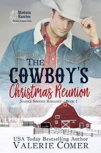 The Cowboy'S Christmas Reunion : A Christian Romance The Cowboy'S Christmas Reunion : A Christian Romance