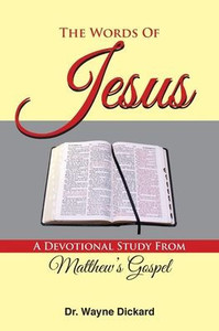 The Words Of Jesus : A Devotional Study From Matthew'S Gospel The Words Of Jesus : A Devotional Study From Matthew'S Gospel