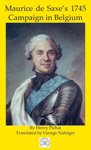 Maurice De Saxe'S 1745 Campaign In Belgium