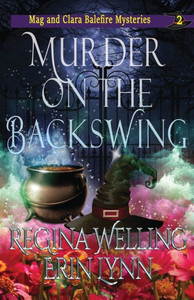 Murder On The Backswing : A Witch Cozy Mystery Murder On The Backswing : A Witch Cozy Mystery
