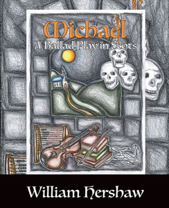 Michael : A Ballad Play In Scots