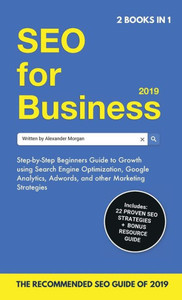 Seo For Business 2019 & Blogging For Profit 2019 : Beginners Guide To Search Engine Optimization, Google Analytics & Growth Marketing Strategies + How To Start A Blog, Make Money Online & Earn Passive Income. Seo For Business 2019 & Blogging For Profit 2019 : Beginners Guide To Search Engine Optimization, Google Analytics & Growth Marketing Strategies + How To Start A Blog, Make Money Online & Earn Passive Income.
