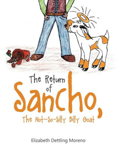 The Return Of Sancho, The Not-So-Silly Billy Goat The Return Of Sancho, The Not-So-Silly Billy Goat