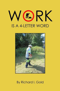 Work Is A 4-Letter Word Work Is A 4-Letter Word