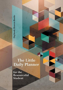 The Little Daily Planner For The Resourceful Student The Little Daily Planner For The Resourceful Student