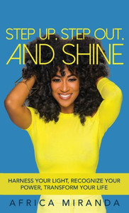 Step Up, Step Out, And Shine