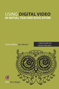 Using Digital Video In Initial Teacher Education