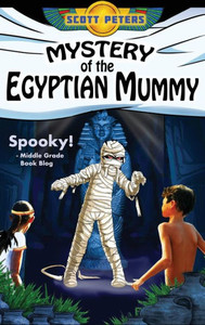Mystery Of The Egyptian Mummy : A Spooky Ancient Egypt Adventure