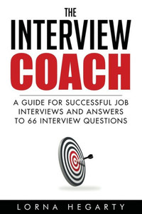 The Interview Coach : Winning Strategies For Interviews The Interview Coach : Winning Strategies For Interviews