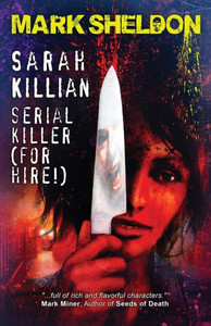 Sarah Killian : Serial Killer (For Hire!)