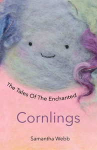 The Tales Of The Enchanted Cornlings The Tales Of The Enchanted Cornlings