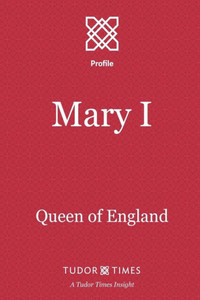 Mary I : Queen Of England