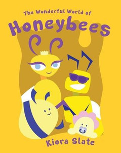 The Wonderful World Of Honeybees The Wonderful World Of Honeybees