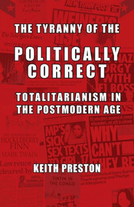 The Tyranny Of The Politically Correct The Tyranny Of The Politically Correct