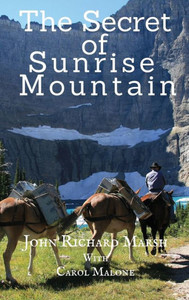 The Secret Of Sunrise Mountain : Book 3: The Sunrise Mountain Western Mystery Saga