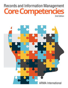 Records And Information Management Core Competencies Records And Information Management Core Competencies