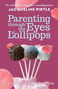 Parenting Through The Eyes Of Lollipops Parenting Through The Eyes Of Lollipops