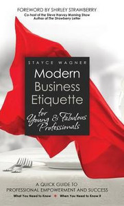 Modern Business Etiquette For Young & Fabulous Professionals Modern Business Etiquette For Young & Fabulous Professionals