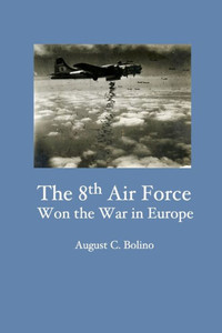 The 8Th Air Force Won The War In Europe