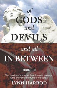 Of Gods And Devils And All In Between : Book One Of Gods And Devils And All In Between : Book One