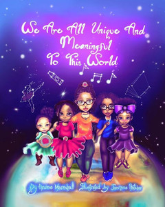 We Are All Unique And Meaningful To This World We Are All Unique And Meaningful To This World