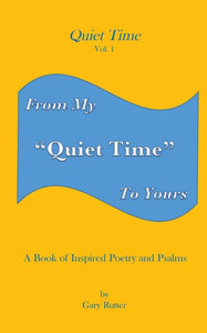 Quiet Time : From My Quiet Time To Yours Quiet Time : From My Quiet Time To Yours