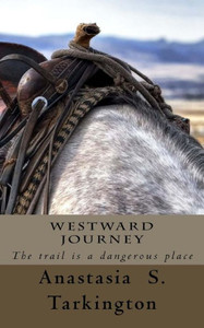 Westward Journey : The Trail Is A Dangerous Place