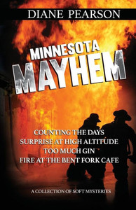 Minnesota Mayhem : A Collection Of Soft Mysteries Minnesota Mayhem : A Collection Of Soft Mysteries