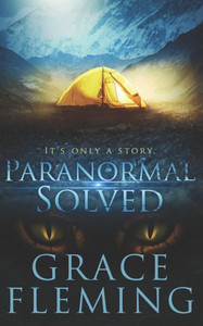 Paranormal Solved : It'S Only A Story Paranormal Solved : It'S Only A Story