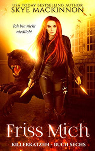 Friss mich (Killerkatzen) (German Edition)