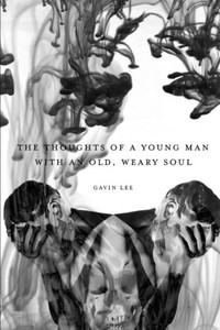 The Thoughts Of A Young Man With An Old, Weary Soul The Thoughts Of A Young Man With An Old, Weary Soul