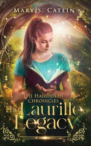 The Laurille Legacy (The Haighdlen Chronicles, Book 1)