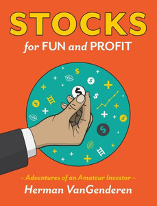Stocks For Fun And Profit : Adventures Of An Amateur Investor Stocks For Fun And Profit : Adventures Of An Amateur Investor