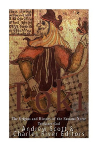 Loki : The Origins And History Of The Famous Norse Trickster God