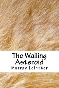 The Wailing Asteroid The Wailing Asteroid