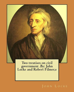 Two Treatises On Civil Government